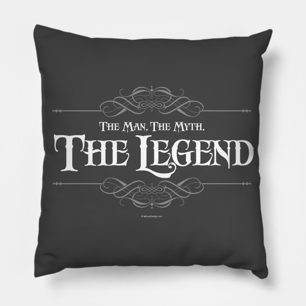 The Man, The Myth, The Legend Pillow by eBrushDesign