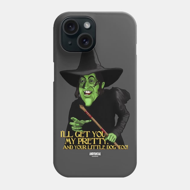 Wicked Witch Of The West Phone Case by AndysocialIndustries