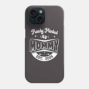 Newly Minted Mommy- Est. 2024 Phone Case