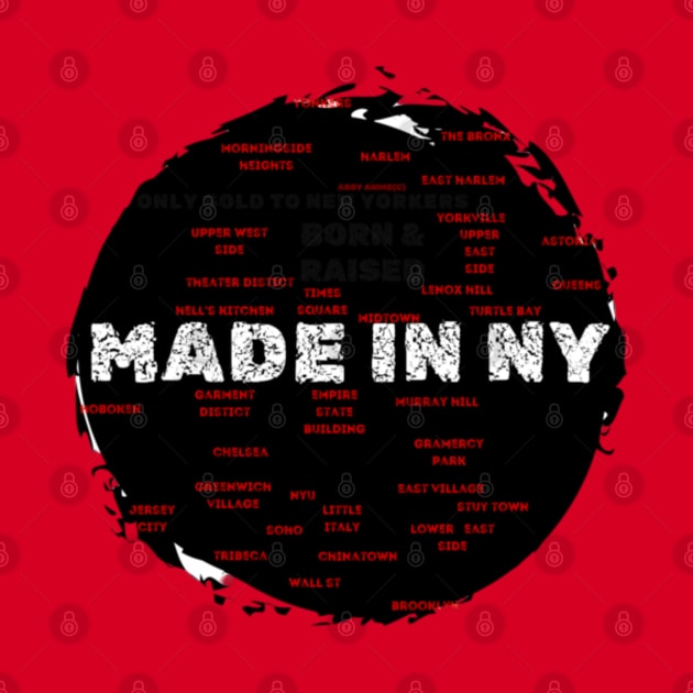 Made In NY Map Born & Raised By Abby Anime (c) by Abby Anime