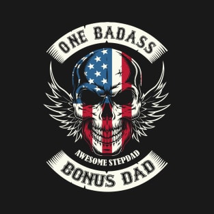 One Badass Awesome Stepdad Bonus Dad American Flag Skull Patriotic Motorcycle Fathers Day Birthday T-Shirt