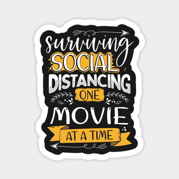 Surviving Social Distancing One Movie at a Time Magnet by CreativeFit