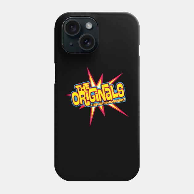 Explosion Logo Phone Case by The Originals - A Reel Big Fish Cover Band?