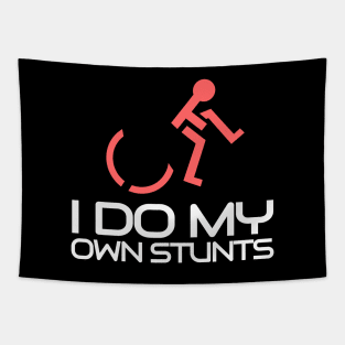 'I Do All My Stunts' Hilarous Wheelchair Gift Tapestry