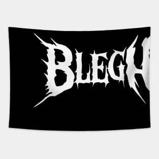 Blegh - Death Metal, Deathcore, Heavy Metal Tapestry