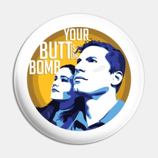 Your Butt is the Bomb Pin