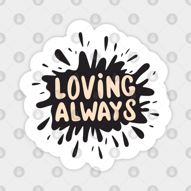 Loving Always Magnet by Graceful Designs