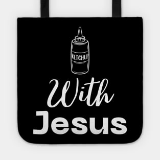 Catch Up With Jesus Tote