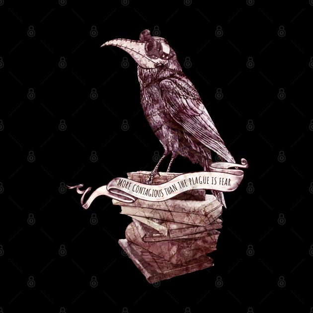 Crow Plague Doctor vintage style quote more contagious than the plague is fear by Collagedream