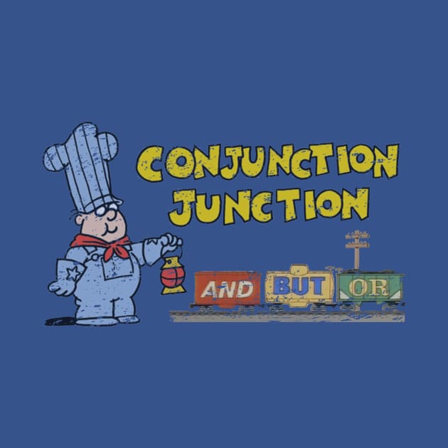 Schoolhouse Rock Conjunction Junction by Bigfinz