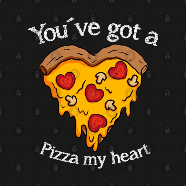 You have got a pizza my heart by Digifestas