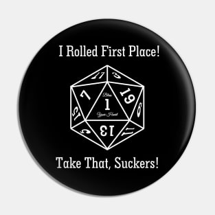 Dice Shirt "I Rolled First Place" for dark colors Pin