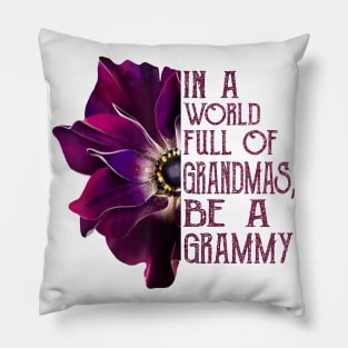 Womens In A World Full Of Grandmas Be A Grammy Purple Anemone Flower Pillow