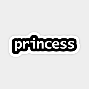 Princess Minimal Typography White Text Magnet