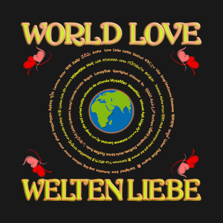 Weltenliebe - world love in over 100 languages T-Shirt