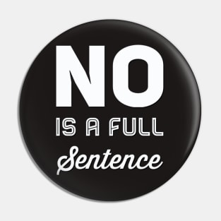 No is a full sentence No just no Just say no She is fierce Strong women Grl pwr Girls power Pin