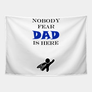 NOBODY FEAR - DAD IS HERE Tapestry