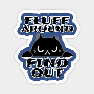 Fluff Around Find Out Magnet