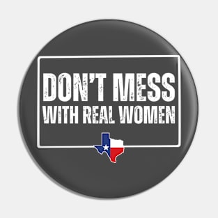 Don't mess with real women Pin