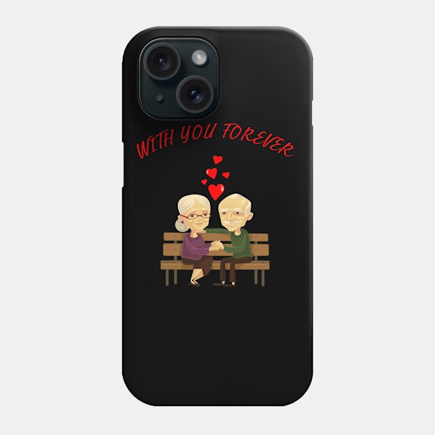 WITH YOU FOREVER Phone Case by MSDDesign