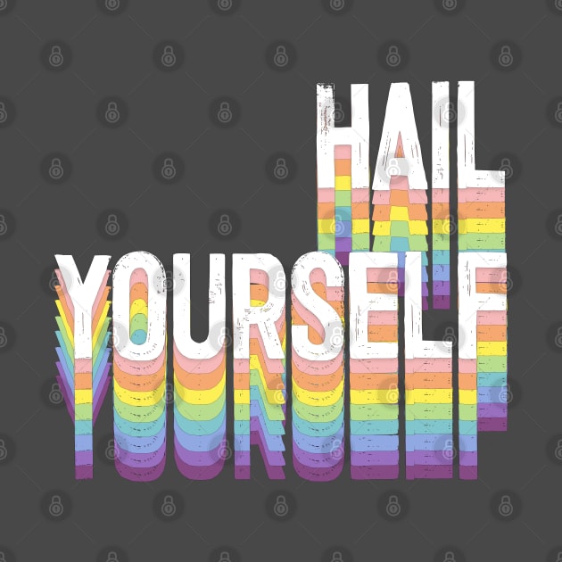 Hail Yourself †††† LPOTL Design by DankFutura