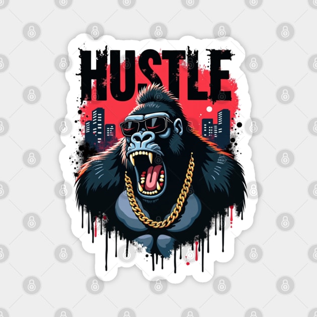 Hustle hard - Hustle: Fierce Gorilla Street Style Magnet by Steve