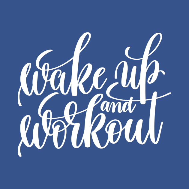 wake up and work out 2 by berthaaurelia