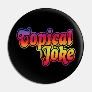 Topical Joke (Disco Rainbow) Pin