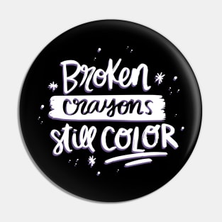 Broken crayons still color Pin