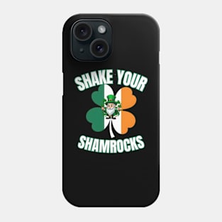 shake your shamrocks t shirt Phone Case