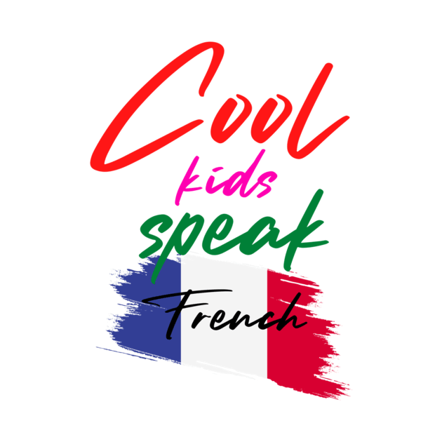 Cool kids speak French by kaytlyninrishimathe