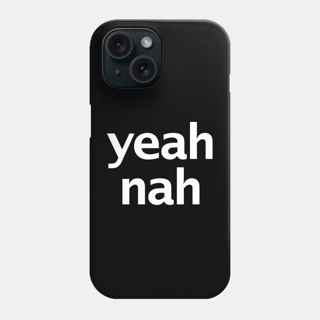 Yeah Nah Phone Case by ellenhenryart