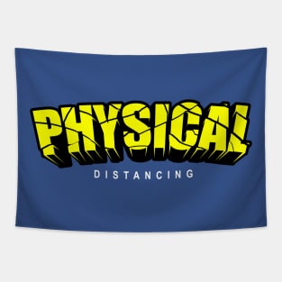 PHYSICAL DISTANCING Tapestry