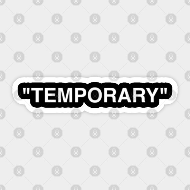 Temporary Off Ikea Off White Sticker Teepublic