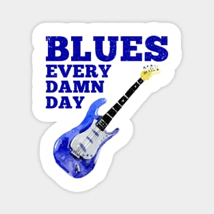 Blues Every Damn Day Music Blues Folk Guitar Trumpet Band Magnet