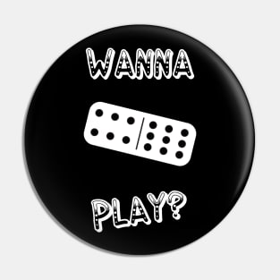 Wanna play? Pin