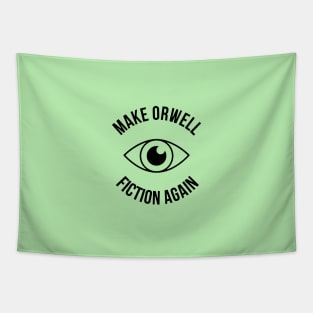 Make Orwell Fiction Again And Again Bro Tapestry