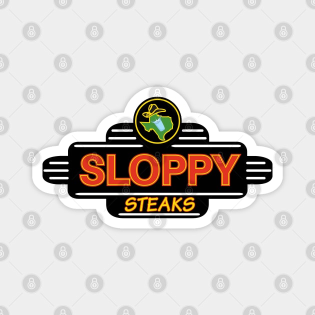 Sloppy Steaks - Texas Roadhouse parody logo Magnet by BodinStreet