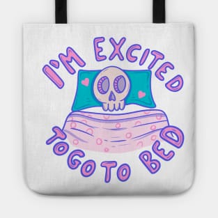 Skeleton in Bed - Excited to Go to Sleep Tote