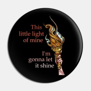 This Little Light of Mine - Let Liberty and Freedom Shine Pin