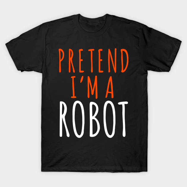 Discover Funny Lazy Halloween Programmer Costume - Pretend I'm a Robot Robotics IOT Lover - Robot Halloween Costume - T-Shirt