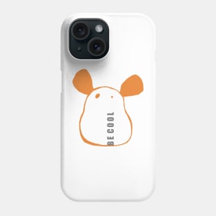 Be cool Phone Case