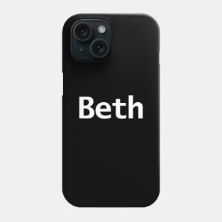 Beth Minimal Typography White Text Phone Case