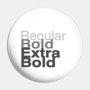 Light Regular Bold and Extra Bold Pin