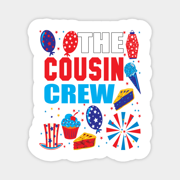 The cousin crew 4th of july family reunion gift. Magnet by DODG99