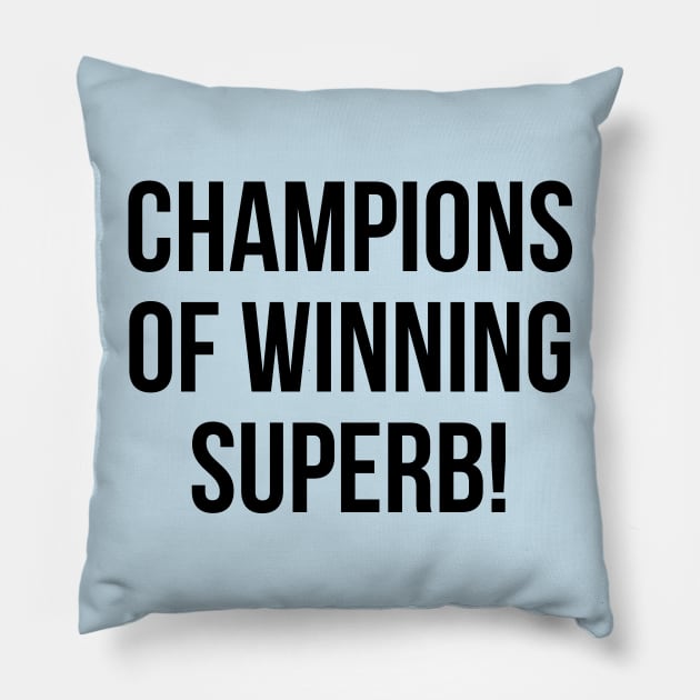 Champions of Winning Superb! [Roufxis] Pillow by Roufxis