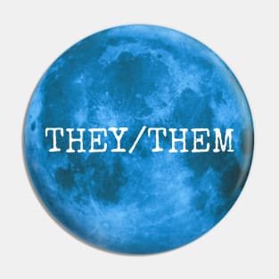 THEY THEM Pronouns Blue Moon Pin