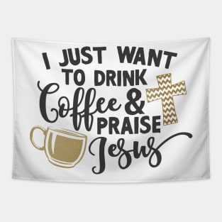 drink coffee and praise jesus Tapestry