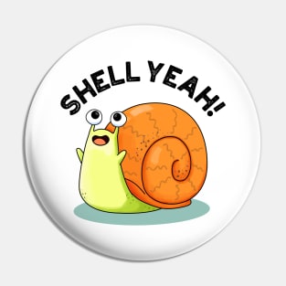 Shell Yeah Cute Snail Pun Pin