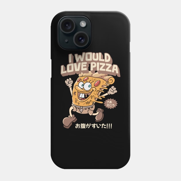 i would love pizza Phone Case by FUNRECT